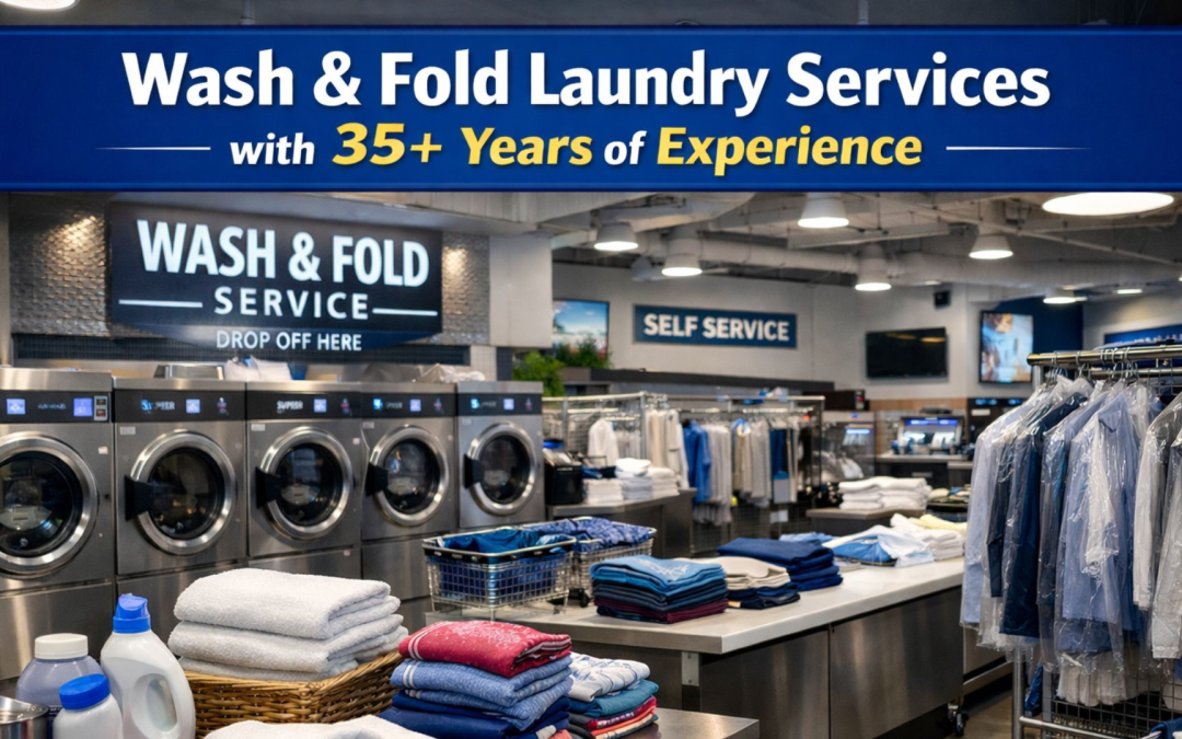 Wash and Fold Services Backed by 35+ Years of Laundry Experience
